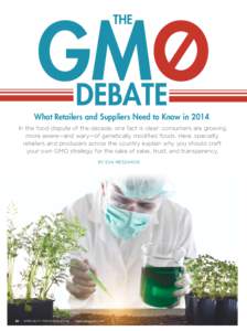 THE  GMO DEBATE  What Retailers and Suppliers Need to Know in 2014