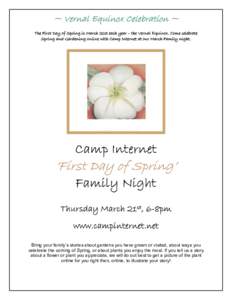 ~ Vernal Equinox Celebration ~ The First Day of Spring is March 21st each year – the Vernal Equinox. Come celebrate Spring and Gardening online with Camp Internet at our March Family night. Camp Internet