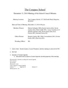 The Compass School December 13, 2016 Meeting of the School Council Minutes Meeting Location: The Compass School, 537 Old North Road, Kingston, RI 02881