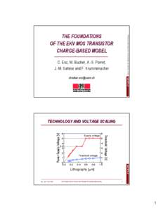Swiss Center for Electronics and Microtechnology  THE FOUNDATIONS OF THE EKV MOS TRANSISTOR CHARGE-BASED MODEL C. Enz, M. Bucher, A.-S. Porret,