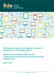 FIDO Alliance Input to the National Institute of Standards and Technology (NIST): Request for Information (RFI) on the Framework for Improving Critical Infrastructure Cybersecurity April 2017