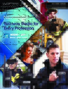NX-3000 SERIES NEXEDGE VHF/UHF MULTI-PROTOCOL DIGITAL & ANALOG RADIOS Two-way Radio for Every Profession