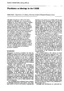 Journal of medical ethics, 1978, 4, I26-13I  Psychiatry as ideology in the USSR Sidney Bloch Department of Psychiatry, University of Oxford, Warneford Hospital, Oxford  This paper was given as a talk at the Venice