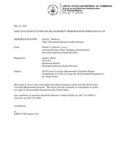 May 22, 2012 DSSD 2010 CENSUS COVERAGE MEASUREMENT MEMORANDUM SERIES #2010-G-04 MEMORANDUM FOR  David C. Whitford