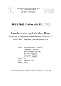 TECHNISCHE UNIVERSITÄT MÜNCHEN FAKULTÄT FÜR INFORMATIK Software & Systems Engineering Prof. Dr. Dr. h.c. Manfred Broy  SPES 2020 Deliverable D1.1.A-2