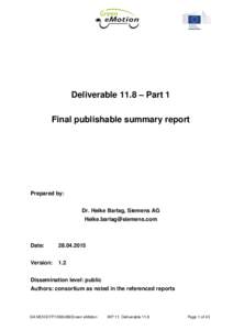 Deliverable 11.8 – Part 1 Final publishable summary report Prepared by: Dr. Heike Barlag, Siemens AG 