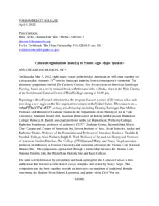 FOR IMMEDIATE RELEASE April 9, 2012 Press Contacts: Betsy Jacks, Thomas Cole Site: [removed]ext. 3 [removed] Evelyn Trebilcock, The Olana Partnership: [removed]ext. 302