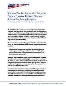States of Denial: States with the Most Federal Disaster Aid Sent ClimateScience Deniers to Congress Daniel J. Weiss, Jackie Weidman, and Stephanie Pinkalla September 11, 2013