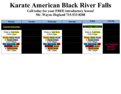 Karate American Black River Falls Call today for your FREE introductory lesson! Mr. Wayne HeglandMonday  Tuesday