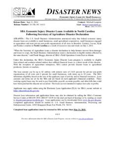 DISASTER NEWS Economic Injury Loans for Small Businesses SBA Disaster Assistance - Field Operations Center EastMarietta Street, NW, Suite 700, Atlanta, GARelease Date: Sept 11, 2014 Release Number: 14-356, 