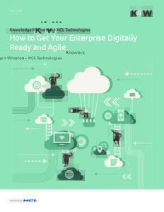 AprilKnowledge@Wharton – HCL Technologies How to Get Your Enterprise Digitally Ready and Agile