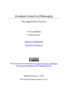 Graduate School in Philosophy The Application Process by Trevor Hedberg Graduate Student