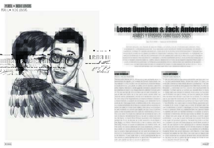 PERFIL • INDIE LOVERS  Lena Dunham & Jack Antonoff AFABLES Y EFUSIVOS COMO ELLOS SOLOS Texto ANA HiMES / ilustración LUCAS MORAES