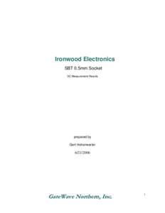 Ironwood Electronics SBT 0.5mm Socket DC Measurement Results prepared by Gert Hohenwarter