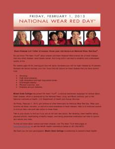 Heart Disease is #1 killer of women. Know your risk factors on National Wear Red Day®. Do you know The Heart Truth® about women and heart disease? More women die of heart disease than any other disease—even breast ca