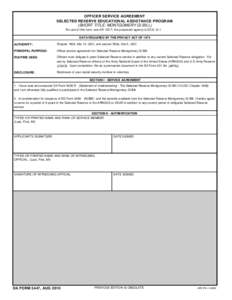 OFFICER SERVICE AGREEMENT SELECTED RESERVE EDUCATIONAL ASSISTANCE PROGRAM (SHORT TITLE: MONTGOMERY GI BILL) For use of this form, see AR 135-7; the proponent agency is DCS, G-1.