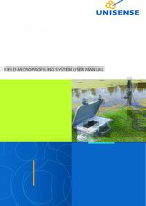 FIELD MICROPROFILING SYSTEM USER MANUAL  Field MicroProfiling System User Manual Copyright © 2015 · Unisense A/S Version October 2015