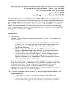 PROCEDURES FOR THE DISCLOSURE, REVIEW, AND MANAGEMENT OF ACTIVITIES INVOLVING POTENTIAL FINANCIAL CONFLICTS OF INTEREST The University of North Carolina at Greensboro Approved, August 24, 2012 Amended, Approved by the Ch