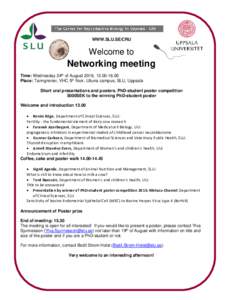 WWW.SLU.SE/CRU  Welcome to Networking meeting Time: Wednesday 24th of August 2016, 
