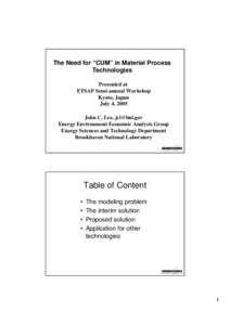 The Need for “CUM” in Material Process Technologies Presented at ETSAP Semi-annual Workshop Kyoto, Japan July 4, 2005