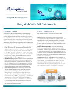 Intelligent HPC Workload Management  Using Moab® with Grid Environments Consolidation and Grid  Inhibitors to Grid Environments