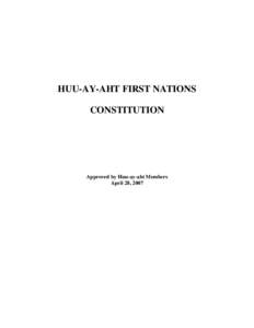 HUU-AY-AHT FIRST NATIONS CONSTITUTION Approved by Huu-ay-aht Members April 28, 2007