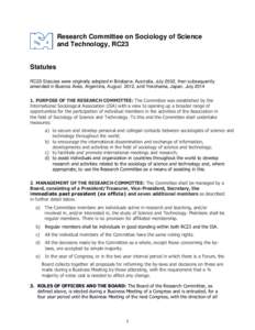 Research Committee on Sociology of Science and Technology, RC23 Statutes RC23 Statutes were originally adopted in Brisbane, Australia, July 2002, then subsequently amended in Buenos Aires, Argentina, August 2012, and Yok