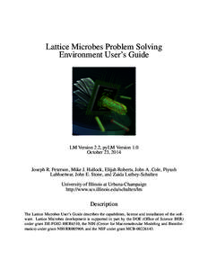 Lattice Microbes Problem Solving Environment User’s Guide LM Version 2.2, pyLM Version 1.0 October 23, 2014