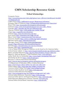 CMN Scholarship Resource Guide Tribal Scholarships Comanche Nation http://comanchenation.com/index.php?option=com_k2&view=item&layout=item&id =117&Itemid=222