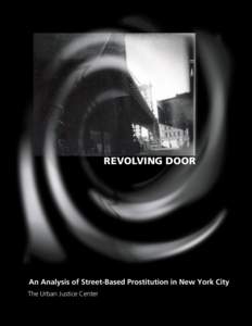 REVOLVING DOOR  An Analysis of Street-Based Prostitution in New York City The Urban Justice Center  Revolving Door