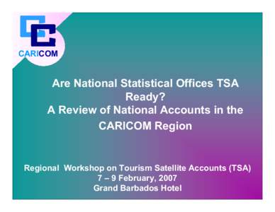 CARICOM  Are National Statistical Offices TSA Ready? A Review of National Accounts in the CARICOM Region