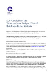 ECCV Analysis of the Victorian State Budget[removed]Building a Better Victoria The key focus of the[removed]Budget in the Budget Paper 1, Treasure’s Speech on 6 May 2014 was on new infrastructure investment to drive jo
