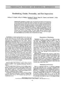 PERSONALITY PROCESSES AND INDIVIDUAL DIFFERENCES  Handshaking, Gender, Personality, and First Impressions William F. Chaplin, Jeffrey B. Phillips, Jonathan D. Brown, Nancy R. Cianton, and Jennifer L. Stein University of 