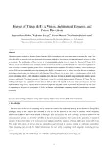 Internet of Things (IoT): A Vision, Architectural Elements, and Future Directions Jayavardhana Gubbi,a Rajkumar Buyya,b* Slaven Marusic,a Marimuthu Palaniswamia a  Department of Electrical and Electronic Engineering, The