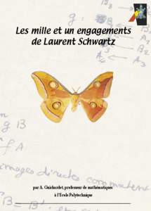 Les mille et un engagements de Laurent Schwartz par A. Guichardet, professeur de mathématiques à l’Ecole Polytechnique