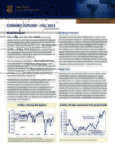 For more on our current view and outlook, consult The Global Investment Outlook. Economic Outlook – FALL 2013 Normalization