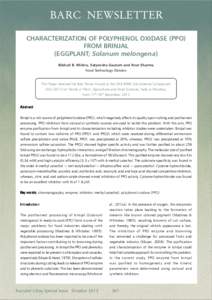 BARC NEWSLETTER CHARACTERIZATION OF POLYPHENOL OXIDASE (PPO) FROM BRINJAL (EGGPLANT; Solanum melongena) Bibhuti B. Mishra, Satyendra Gautam and Arun Sharma Food Technology Division