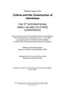 Refereed papers from  Culture and the Construction of Islandness THE 3RD INTERNATIONAL SMALL ISLAND CULTURES