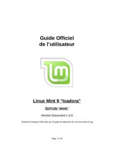 Guide Officiel de l’utilisateur Linux Mint 9 “Isadora” ÉDITION “MAIN” Version Document 1.0.0