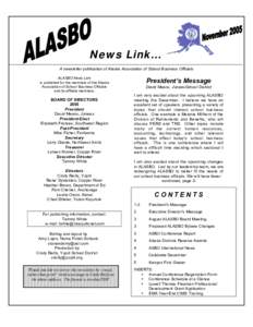 News Link… A newsletter publication of Alaska Association of School Business Officials ALASBO News Link is published for the members of the Alaska Association of School Business Officials and its affiliate members.
