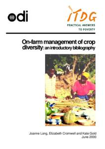 On-farm management of crop diversity: an introductory bibliography Joanne Long, Elizabeth Cromwell and Kate Gold June 2000