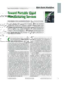 Web-Scale Workflow  Editor: Schahram Dustdar •  Toward Portable Cloud Manufacturing Services