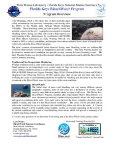 Mote Marine Laboratory / Florida Keys National Marine Sanctuary  Florida Keys BleachWatch Program Program Overview Coral bleaching, which is the corals’ loss of their symbiotic algae called zooxanthellae, has increased