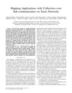 Mapping Applications with Collectives over Sub-communicators on Torus Networks Abhinav Bhatele† , Todd Gamblin† , Steven H. Langer† , Peer-Timo Bremer†,‡ , Erik W. Draeger† , Bernd Hamann∗ , Katherine E. Is