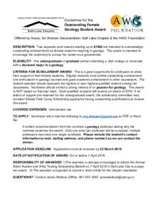 Guidelines for the Outstanding Female Geology​ ​Student Award Offered by Assoc. for Women Geoscientists--Salt Lake Chapter & the AWG Foundation DESCRIPTION​: Two separate cash awards totaling up to ​$1500 ​are 