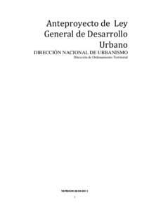 Anteproyecto de Ley General de Desarrollo Urbano DIRECCIÓN NACIONAL DE URBANISMO Dirección de Ordenamiento Territorial