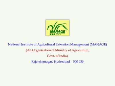 National Institute of Agricultural Extension Management (MANAGE) (An Organization of Ministry of Agriculture, Govt. of India) Rajendranagar, Hyderabad –   Centre for Women, Household Food & Nutritional