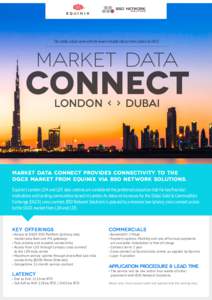 The stable, robust route with the lowest reliable latency from London to DGCX  Market Data Connect London ‹ › Dubai