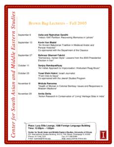 Center for South Asian and Middle Eastern Studies  Brown Bag Lectures – Fall 2005 September 6  Usha and Rajmohan Gandhi