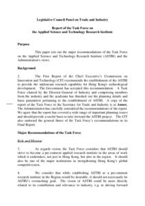 Legislative Council Panel on Trade and Industry Report of the Task Force on the Applied Science and Technology Research Institute Purpose This paper sets out the major recommendations of the Task Force